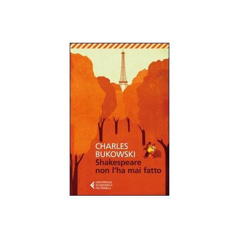Charles Bukowski - Shakespeare non l'ha mai fatto - Foto 1