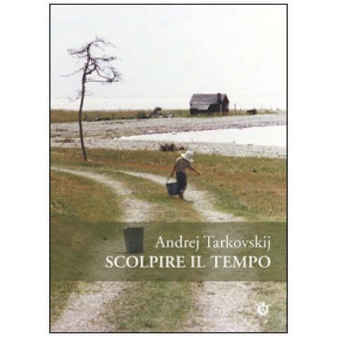Andrej Tarkovskij - Scolpire il tempo. Riflessioni sul cinema - Foto 2