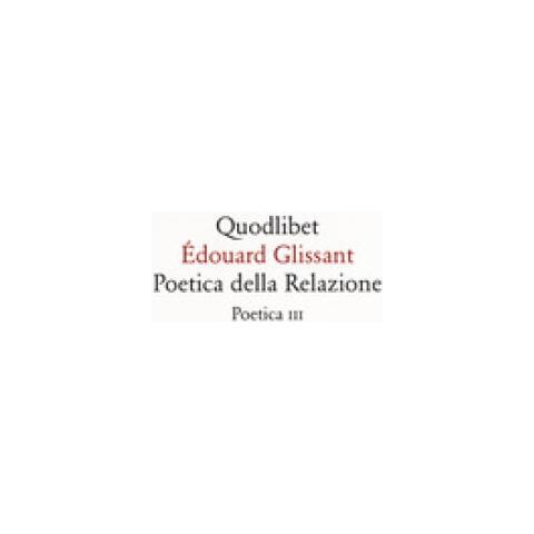 Édouard Glissant - Poetica Della Relazione. Poetica Iii. Nuova Ediz. - Foto 2