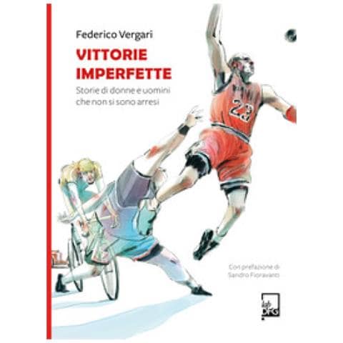 Federico Vergari - Vittorie Imperfette. Storie Di Donne E Uomini Che Non Si Sono Arresi - Foto 1