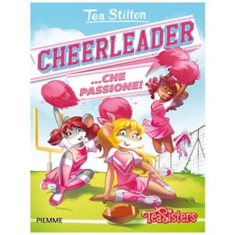 Tea Stilton - Cheerleader. . . Che Passione! - Foto 2