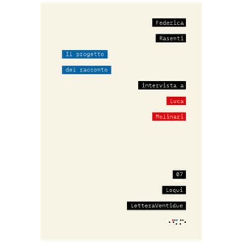 Federica Rasenti - Il progetto del racconto. Intervista a Luca Molinari - Foto 1