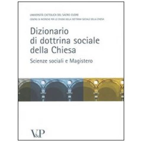 Dizionario di dottrina della Chiesa. Scienze sociali e Magistero - Foto 2