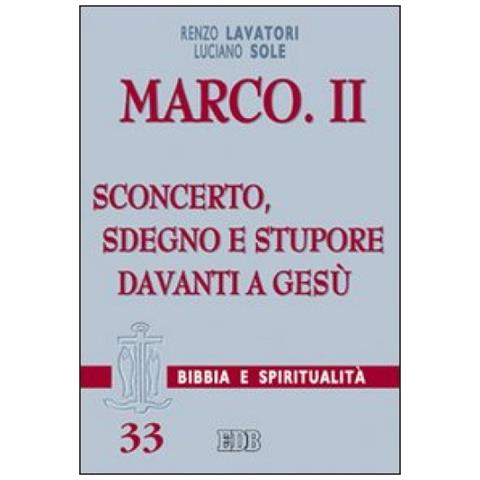 Renzo Lavatori - Marco. Vol. 2: Sconcerto, sdegno e stupore davanti a Gesù - Foto 2