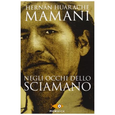 Hernán Huarache Mamani - Negli occhi dello sciamano. Sul sentiero sacro degli inca - Foto 2