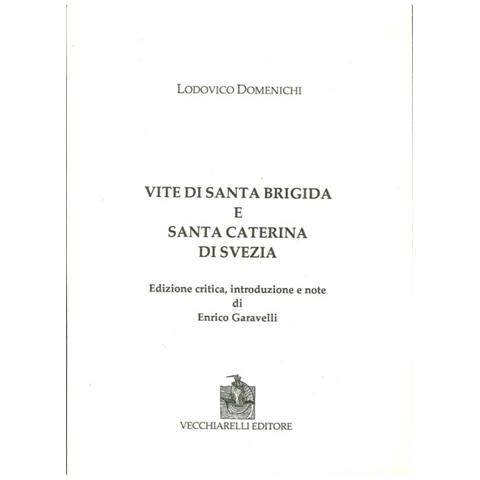Lodovico Domenichi - Vite di Santa Brigida e Santa Caterina di Svezia. Ediz. critica - Foto 1
