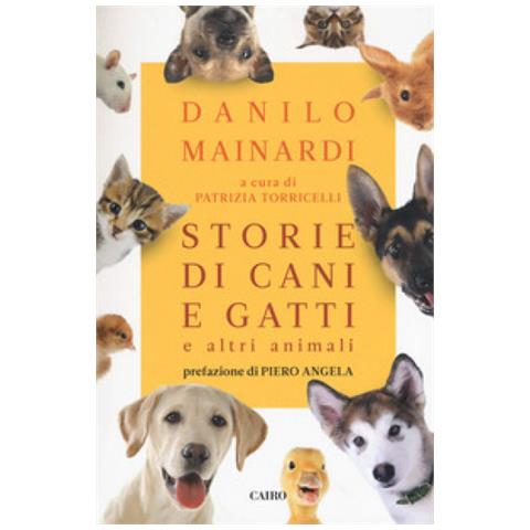 Danilo Mainardi - Storie Di Cani E Gatti E Altri Animali - Foto 1