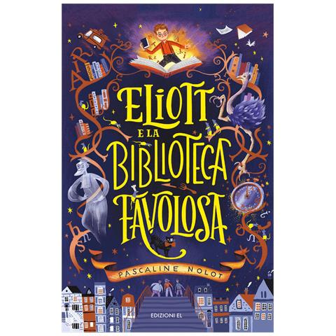 Pascaline Nolot - Eliott E La Biblioteca Favolosa - Foto 2