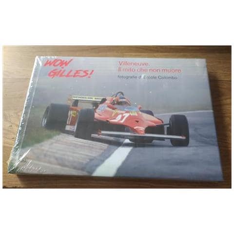 Ercole Colombo - Wow, Gilles! Villeneuve. Il mito non muore. Ediz. a colori - Foto 1