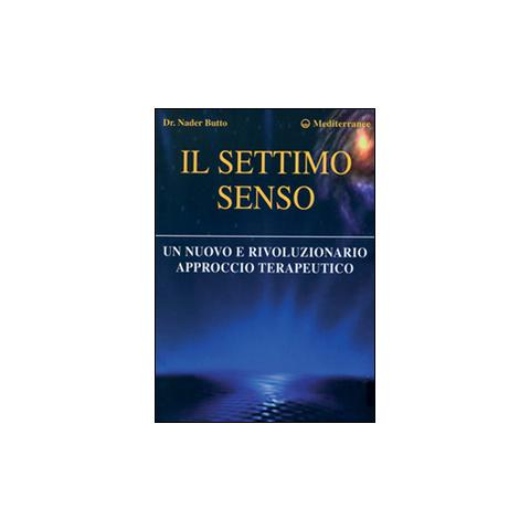Il settimo senso. Un nuovo e rivoluzionario approccio terapeutico - Foto 3