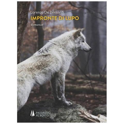 Lorenzo De Bernardi - Impronte Di Lupo - Foto 1