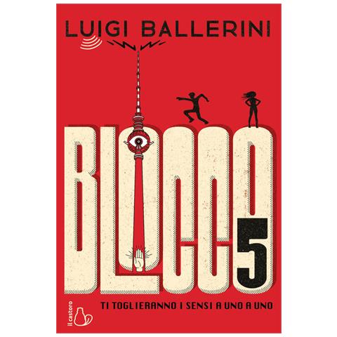 Luigi Ballerini - Blocco 5. Ti Toglieranno I Sensi A Uno A Uno - Foto 2