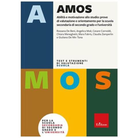 Test Amos. Abilità E Motivazione Allo Studio: Prove Di Valutazione E Orientamento Per La Scuola Secondaria Di Secondo Grado E L'università. Con Software - Foto 1