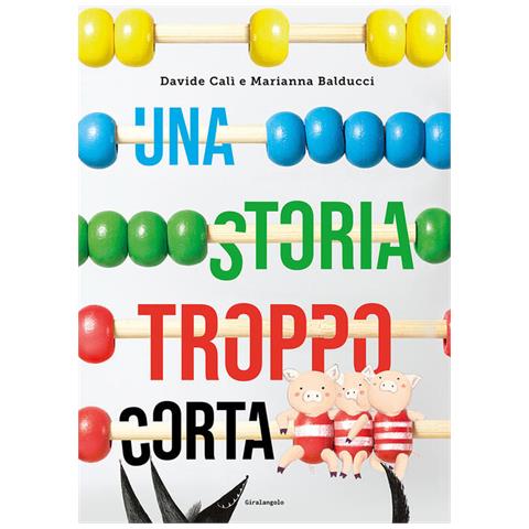 Davide Calì - Una Storia Troppo Corta. Ediz. Illustrata - Foto 2