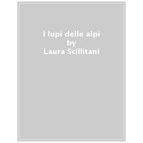 Laura Scillitani - I Lupi Delle Alpi - Foto 1