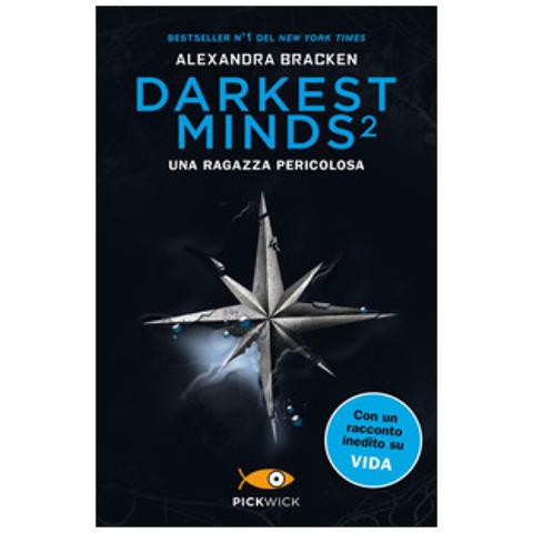 Alexandra Bracken - Una Ragazza Pericolosa. Darkest Minds. 2. - Foto 1