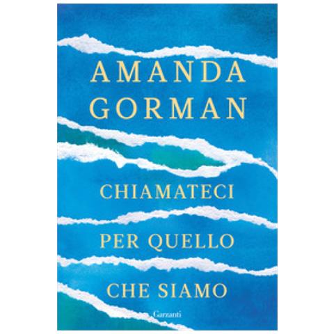 Amanda Gorman - Chiamateci Per Quello Che Siamo - Foto 1