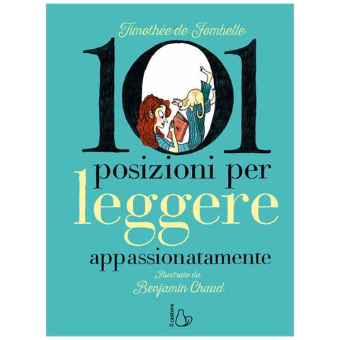 Timothée de Fombelle - 101 posizioni per leggere appassionatamente. Ediz. a colori - Foto 2