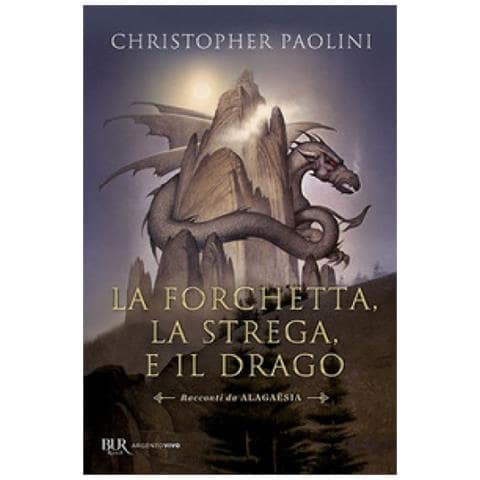 Christopher Paolini - La Forchetta, La Strega E Il Drago. Racconti Da Alagaësia - Foto 1