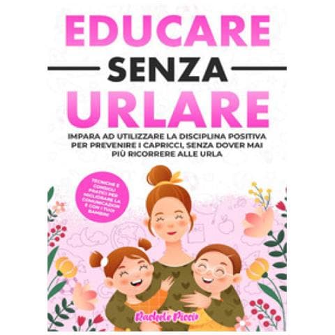 Rachele Piccio - Educare Senza Urlare - Foto 1