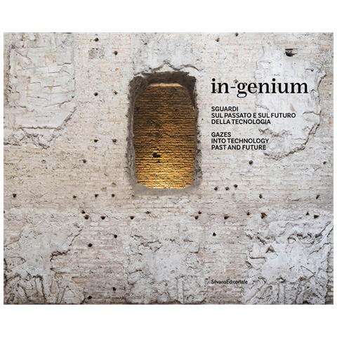 In-genium. Sguardi sul passato e sul futuro della tecnologia. Ediz. italiana e inglese - Foto 1