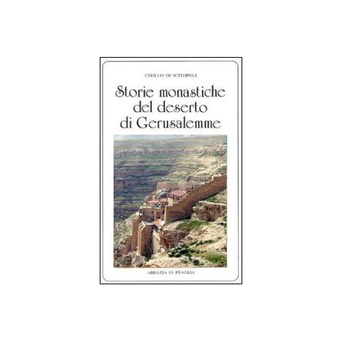 Cirillo da Scitopoli - Storie monastiche del deserto di Gerusalemme - Foto 1