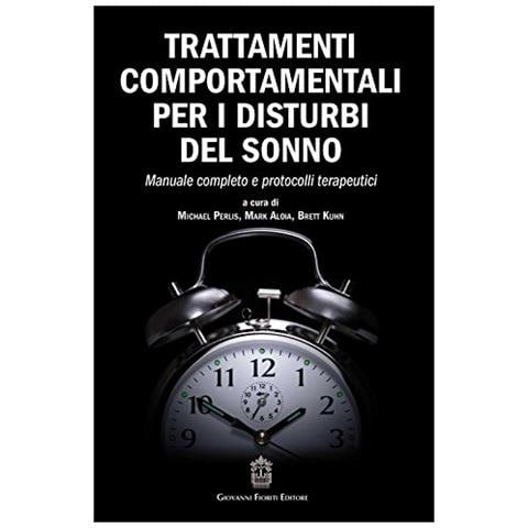 Michael Perlis - Trattamenti comportamentali per i disturbi del sonno. Manuale completo e protocolli terapeutici - Foto 1