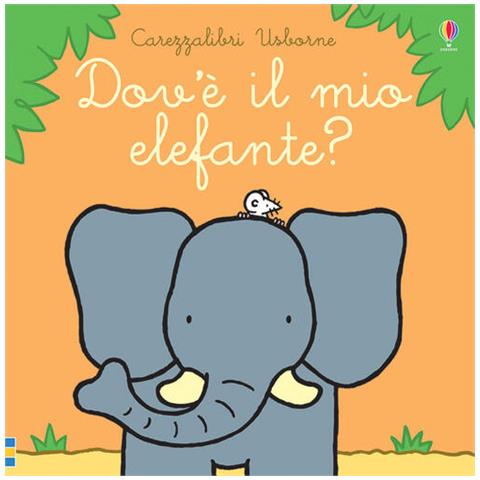 Fiona Watt - Dov'è Il Mio Elefante? Ediz. A Colori - Foto 3