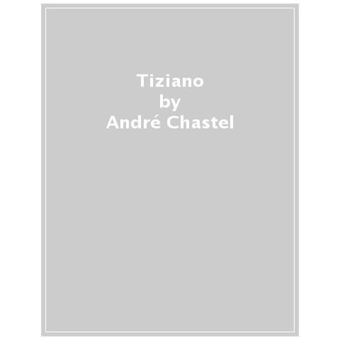 André Chastel - Tiziano - Foto 1