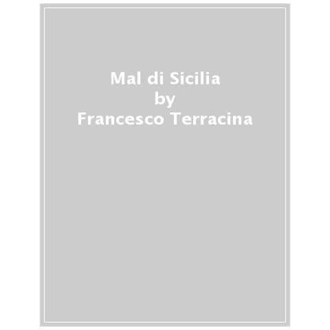 Francesco Terracina - Mal Di Sicilia - Foto 1
