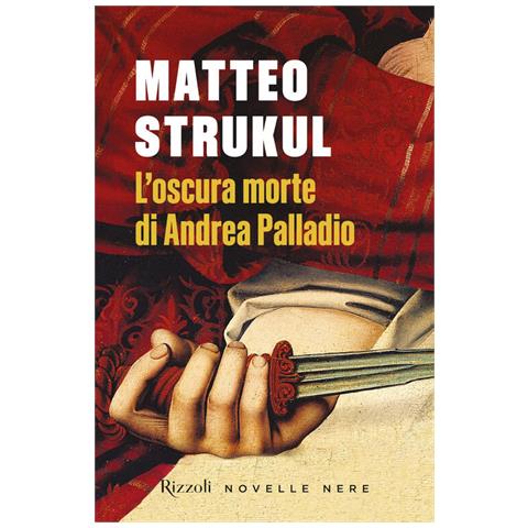 Matteo Strukul - L'oscura Morte Di Andrea Palladio - Foto 2