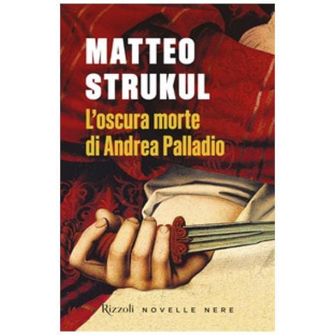 Matteo Strukul - L'oscura Morte Di Andrea Palladio - Foto 1