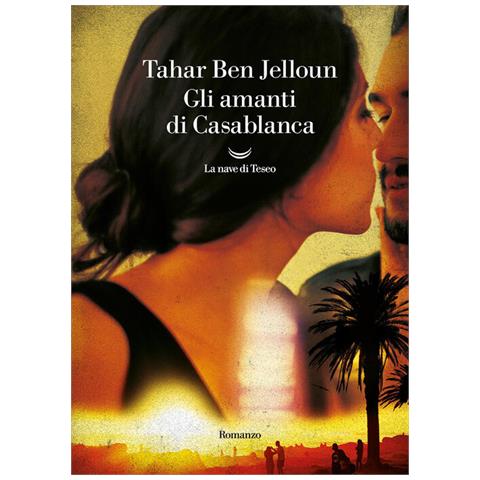 Tahar Ben Jelloun - Gli amanti di Casablanca - Foto 1