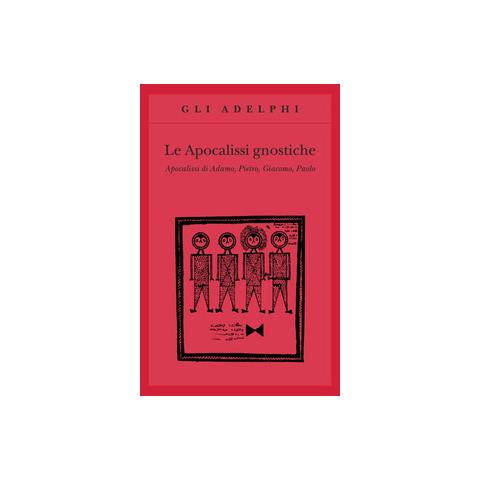 Luigi Moraldi - Le apocalissi gnostiche. Apocalisse di Adamo, Pietro, Giacomo, Paolo - Foto 1