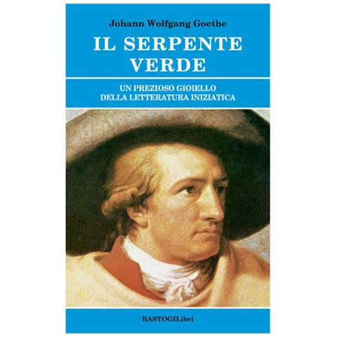 Johann Wolfgang Goethe - Il Serpente Verde. Un Prezioso Gioiello Della Letteratura Iniziatica - Foto 2