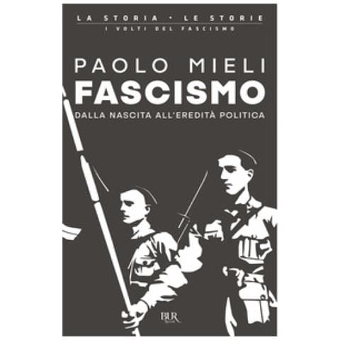 Paolo Mieli - Fascismo. Dalla Nascita All'eredità Politica - Foto 1