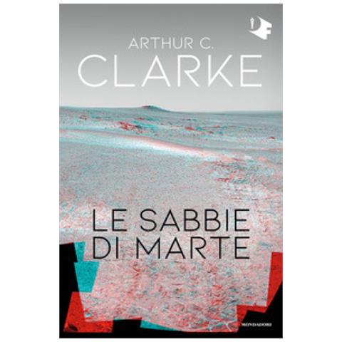 Arthur Charles Clarke - Le Sabbie Di Marte - Foto 1