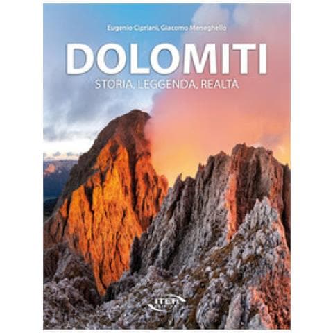 Eugenio Cipriani - Dolomiti. Storia, leggenda, realtà - Foto 1