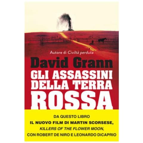 David Grann - Gli Assassini Della Terra Rossa. Killes Of The Flower Moon - Foto 1