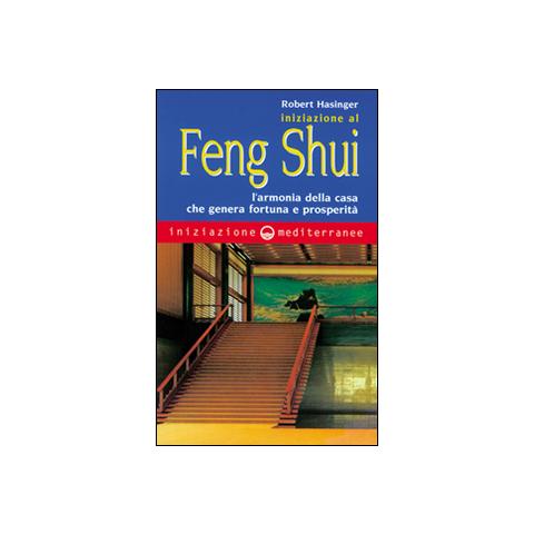 Robert Hasinger - Iniziazione al feng shui. L'armonia della casa che genera fortuna e prosperità - Foto 2