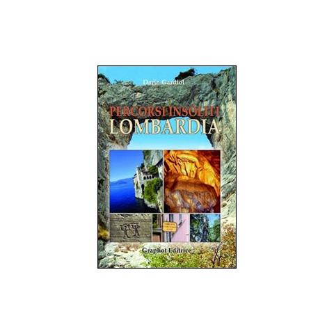 Dario Gardiol - Percorsi insoliti in Lombardia - Foto 1