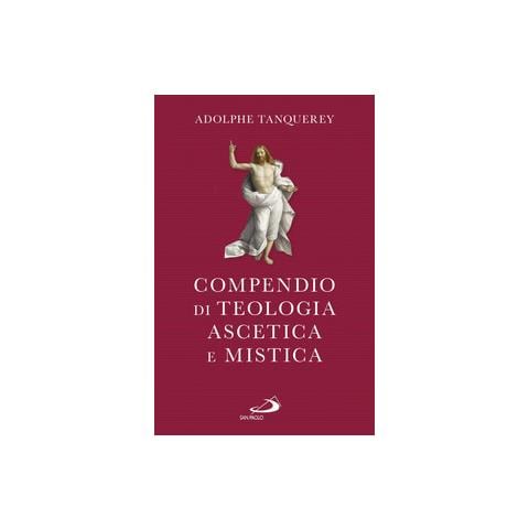 Adolphe Tanquerey - Compendio di teologia ascetica e mistica - Foto 2