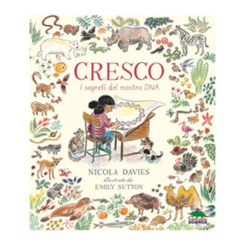 Nicola Davies - Cresco. I Segreti Del Nostro Dna. Ediz. Illustrata - Foto 2