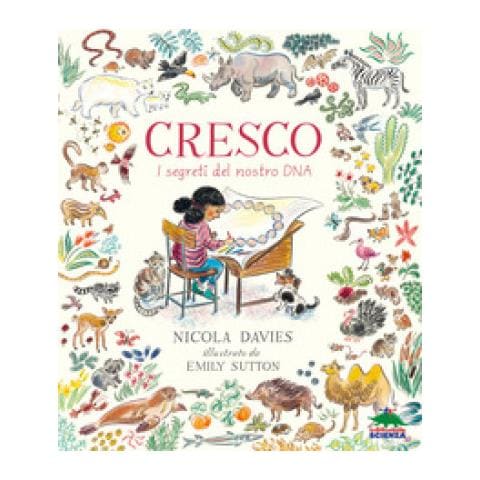 Nicola Davies - Cresco. I Segreti Del Nostro Dna. Ediz. Illustrata - Foto 1