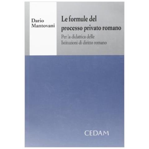 Dario Mantovani - Le Formule Del Processo Privato Romano. Per La Didattica Delle Istituzioni Di Diritto Romano. Con Cd-rom - Foto 1