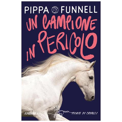 Pippa Funnl - Un campione in pericolo. Storie di cavalli - Foto 2