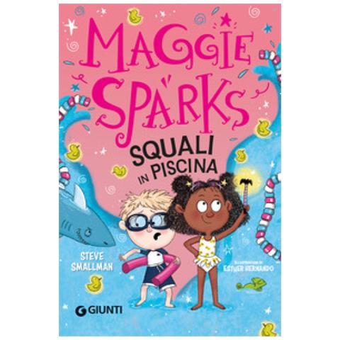 Steve Smallman - Squali In Piscina! Maggie Sparks. Ediz. A Colori - Foto 1