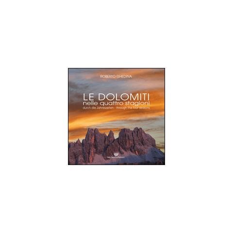 Roberto Ghedina - Le Dolomiti nelle quattro stagioni. Ediz. multilingue - Foto 2