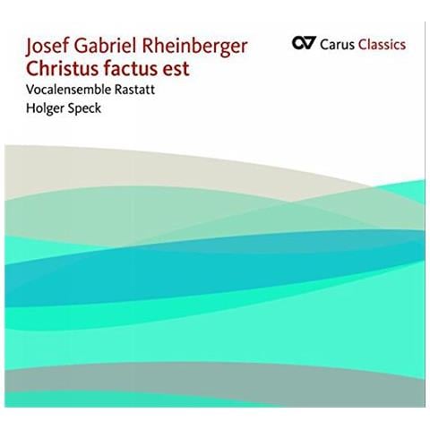 Rheinberger, Josef Gabriel - Christus Factus Est - Thomas Berning, Organ - Foto 1