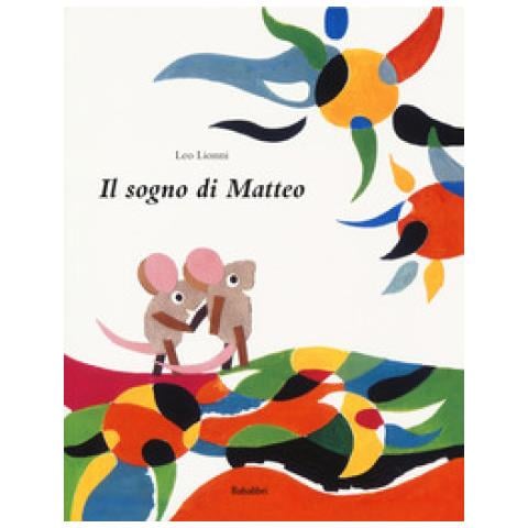 Leo Lionni - Il sogno di Matteo. Ediz. a colori - Foto 1